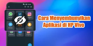 Cara Menyembunyikan Aplikasi di HP Vivo