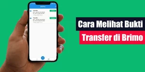 Cara Melihat Bukti Transfer di Brimo