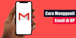 Cara Mengganti Email di HP