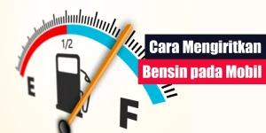 Cara Mengiritkan Bensin pada Mobil