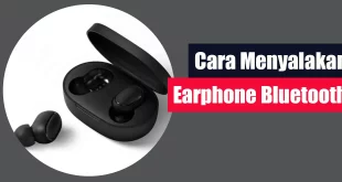 Cara Menyalakan Earphone Bluetooth