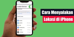 Cara Menyalakan Lokasi di iPhone