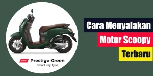 Cara Menyalakan Motor Scoopy Terbaru