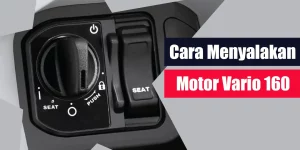 Cara Menyalakan Motor Vario 160