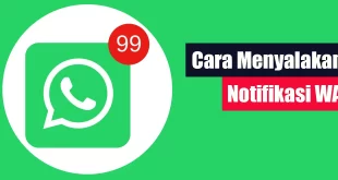 Cara Menyalakan Notifikasi WA