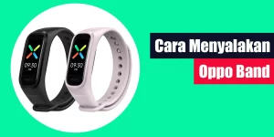 Cara Menyalakan Oppo Band