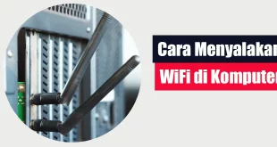 Cara Menyalakan WiFi di Komputer