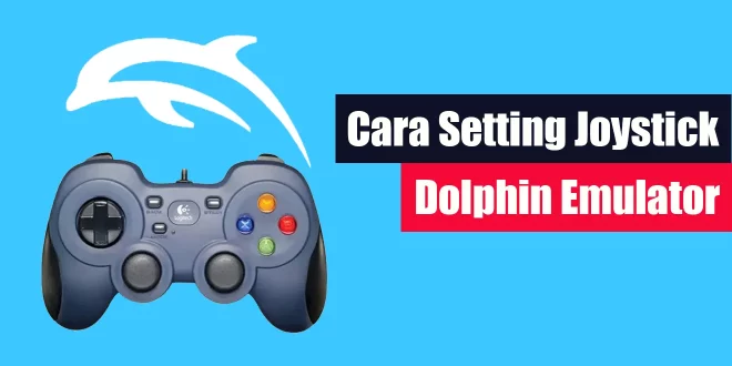 Cara Setting Joystick Dolphin Emulator