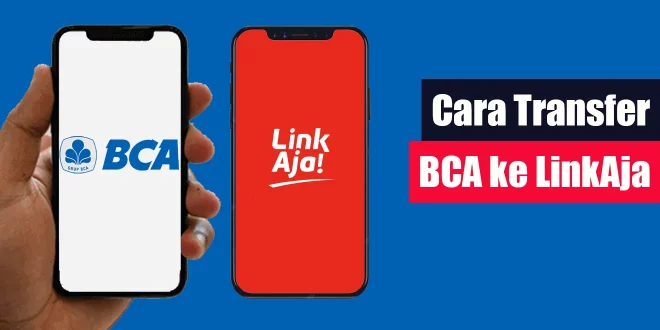 Cara Transfer BCA ke LinkAja