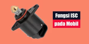 Fungsi ISC pada Mobil
