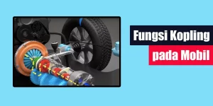 Fungsi Kopling pada Mobil