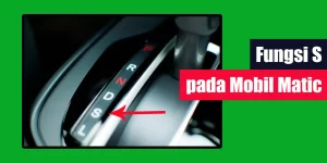 Fungsi S pada Mobil Matic