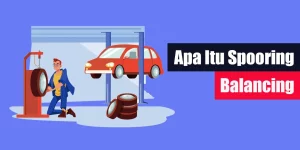 Apa Itu Spooring Balancing