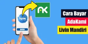 Cara Bayar Adakami Lewat Livin Mandiri