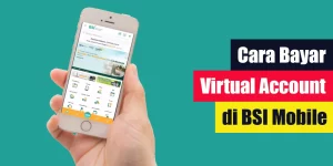 Cara Bayar Virtual Account di BSI Mobile