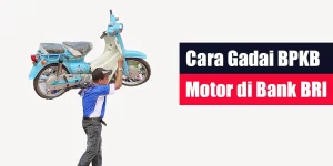 Cara Gadai BPKB Motor di Bank BRI