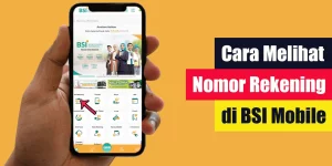 Cara Melihat Nomor Rekening di BSI Mobile