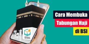 Cara Menabung Haji di BSI