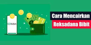 Cara Mencairkan Reksadana Bibit