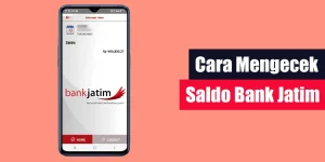 Cara Mengecek Saldo Bank Jatim