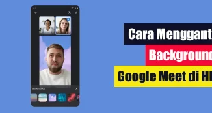 Cara Mengganti Background Google Meet di HP