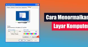 Cara Menormalkan Layar Komputer