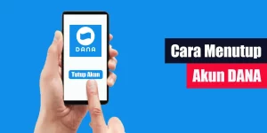 Cara Menutup Akun DANA