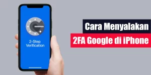Cara Menyalakan 2FA Google di iPhone