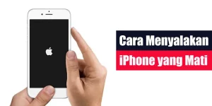 Cara Menyalakan iPhone yang Mati