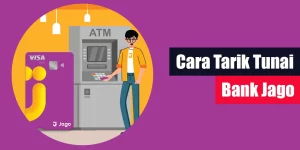 Cara Tarik Tunai Bank Jago