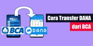 Cara Transfer DANA dari BCA