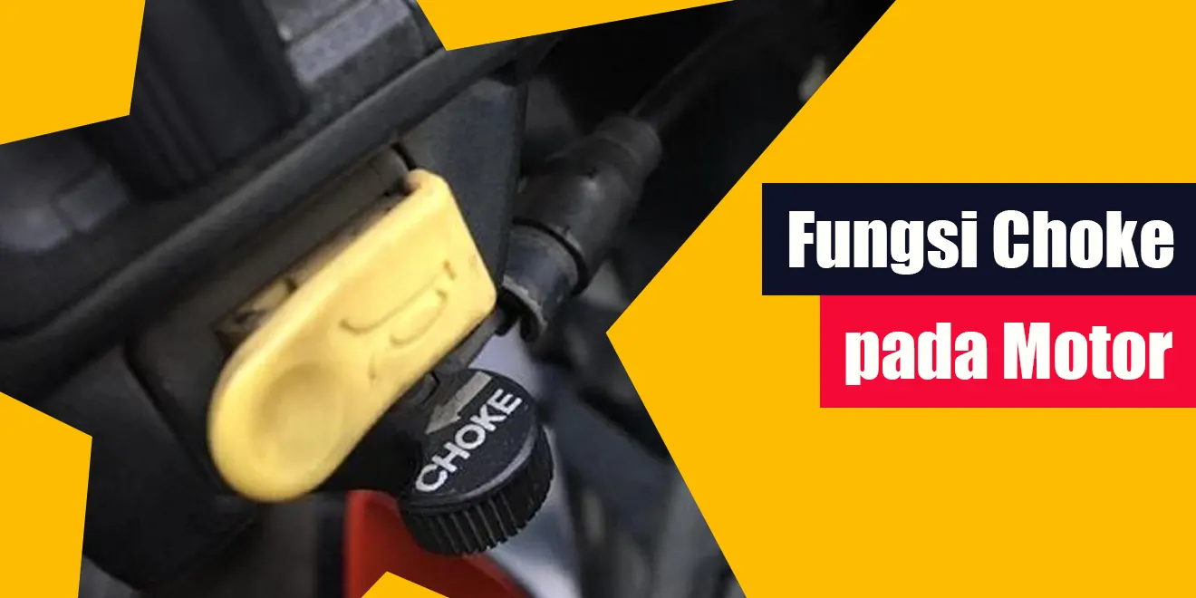 Fungsi Choke pada Motor