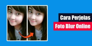 Perjelas Foto Blur Online