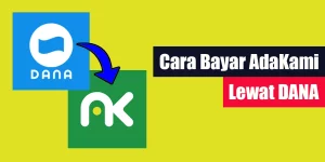 Cara Bayar AdaKami Lewat DANA