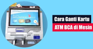 Cara Ganti Kartu ATM BCA di Mesin