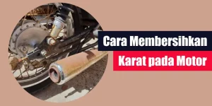 Cara Membersihkan Karat pada Motor