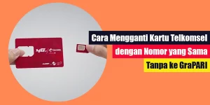 Cara Mengganti Kartu Telkomsel dengan Nomor yang Sama Tanpa ke GraPARI