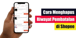 Cara Menghapus Riwayat Pembatalan di Shopee