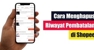 Cara Menghapus Riwayat Pembatalan di Shopee