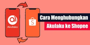 Cara Menghubungkan Akulaku ke Shopee