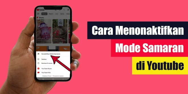 Cara Menonaktifkan Mode Samaran di YouTube