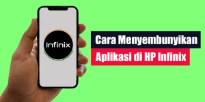 Cara Menyembunyikan Aplikasi di HP Infinix