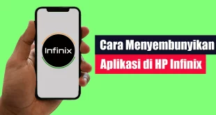 Cara Menyembunyikan Aplikasi di HP Infinix