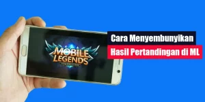 Cara Menyembunyikan Hasil Pertandingan di ML