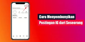 Cara Menyembunyikan Postingan IG dari Seseorang