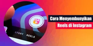 Cara Menyembunyikan Reels di Instagram