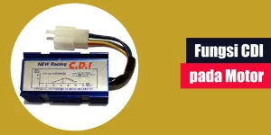 Fungsi CDI pada Motor