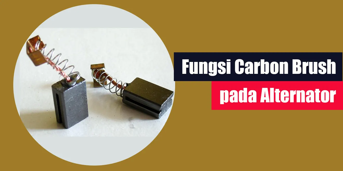 Fungsi Carbon Brush pada Alternator