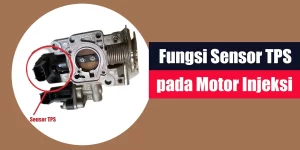 Fungsi Sensor TPS pada Motor Injeksi