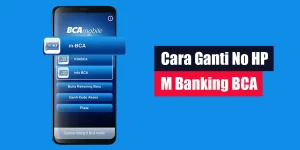 Cara Ganti Nomor HP M Banking BCA